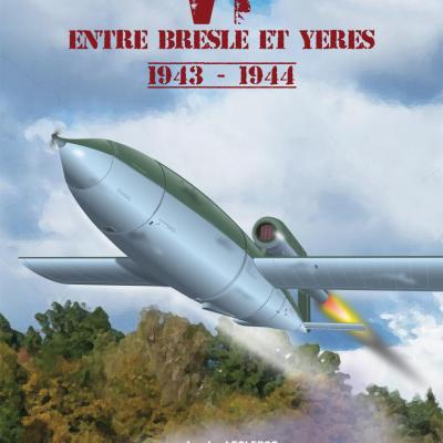 L'offensive V1 entre Bresle et Yères 1943 - 1944